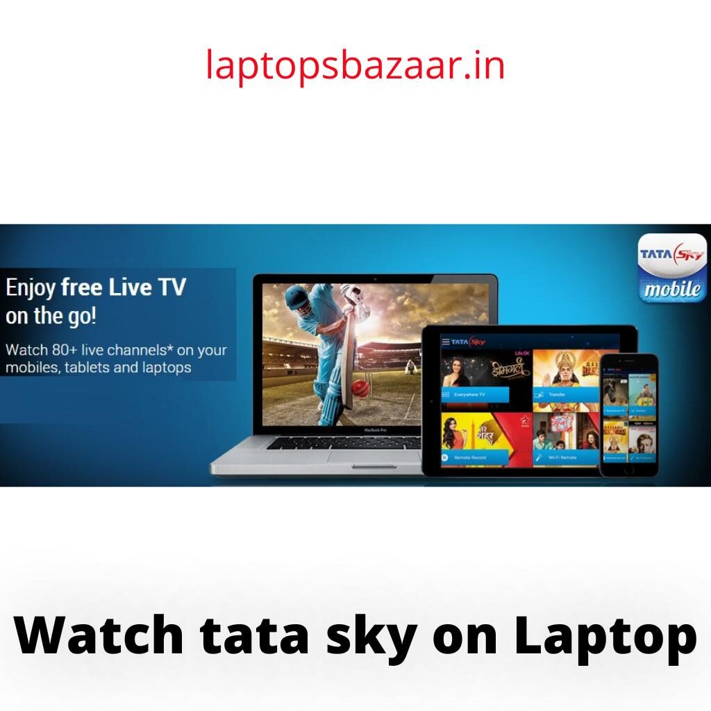 How to watch tata sky on a Laptop