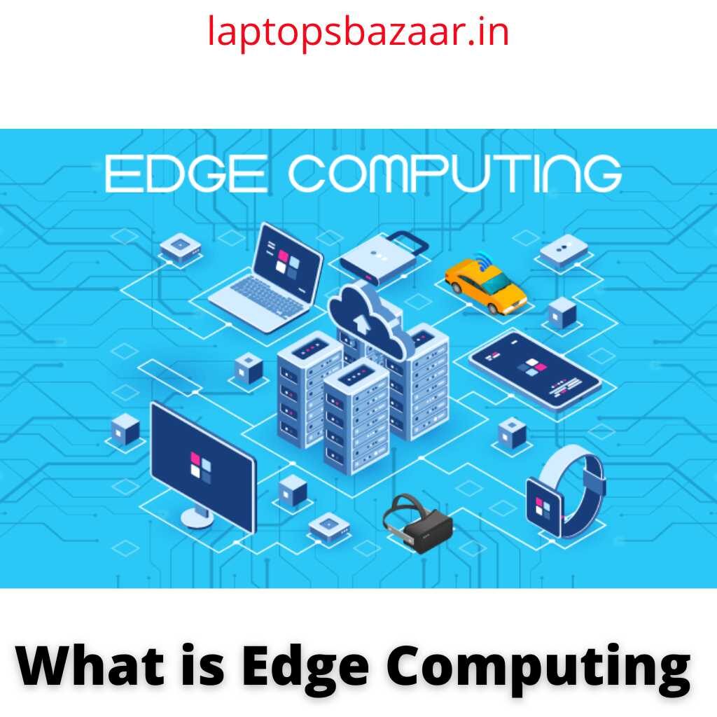 What is edge computing and chalenges