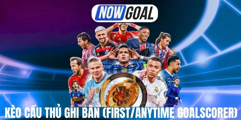 Chiến thuật thắng kèo cầu thủ ghi bàn