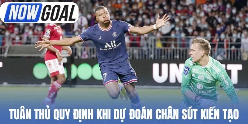 Tuân thủ quy định khi dự đoán chân sút kiến tạo