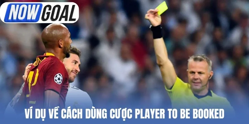 Ví dụ về cách dùng cược Player to be Booked