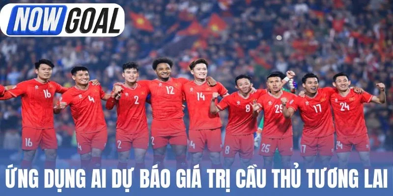 Ứng dụng AI dự báo giá trị cầu thủ tương lai 