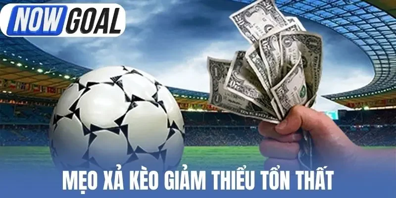 Mẹo xả kèo giảm thiểu tổn thất